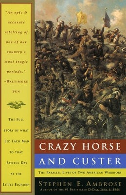 Crazy Horse and Custer: The Parallel Lives of T... 0385479662 Book Cover