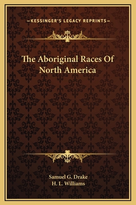 The Aboriginal Races Of North America 1169376282 Book Cover