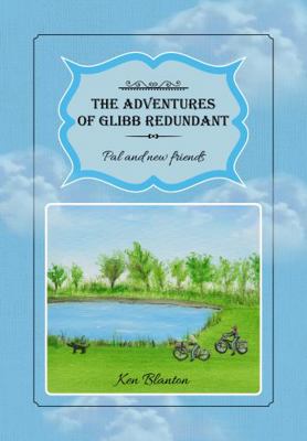 Paperback Adventures of Glibb Redundant : Pal and New Friends Book