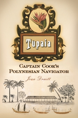Tupaia: Captain Cook's Polynesian Navigator 0313387486 Book Cover