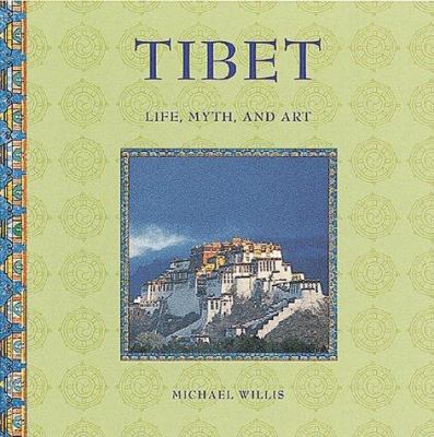 Tibet: Life, Myth, and Art 1556709277 Book Cover