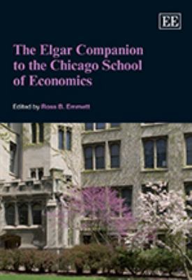 The Elgar Companion to the Chicago School of Ec... 1840648740 Book Cover