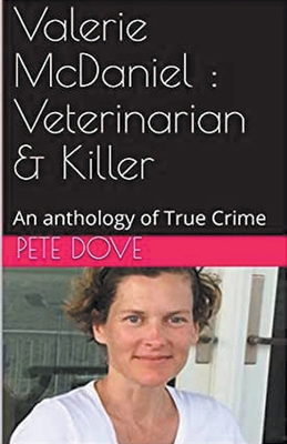 Valerie McDaniel: Veterinarian & Killer An Anth... B0CVCX99YP Book Cover