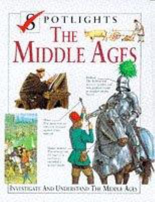 The Middle Ages (Spotlight on History) 0750024291 Book Cover