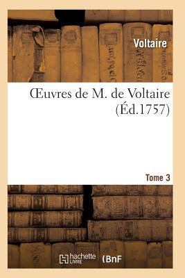 Oeuvres de M. de Voltaire. Tome 3 [French] 2011936624 Book Cover
