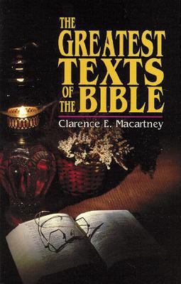 The Greatest Texts of the Bible 0825432669 Book Cover