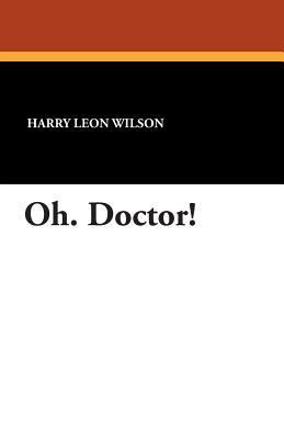 Oh. Doctor! 1434491382 Book Cover