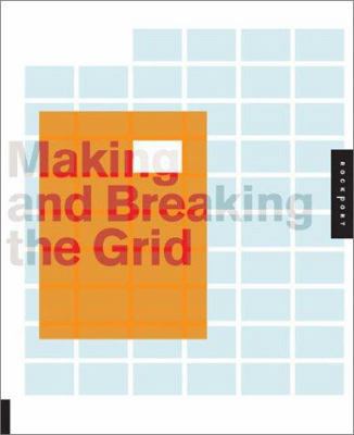 Making and Breaking the Grid: A Graphic Design ... 1564968936 Book Cover