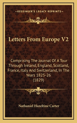 Letters from Europe V2: Comprising the Journal ... 1164809296 Book Cover