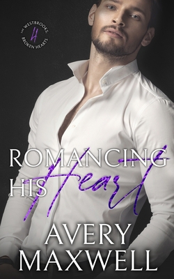 Romancing His Heart: A Small-Town Billionaire F... B091F77Z2K Book Cover