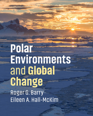 Polar Environments and Global Change 1108436358 Book Cover