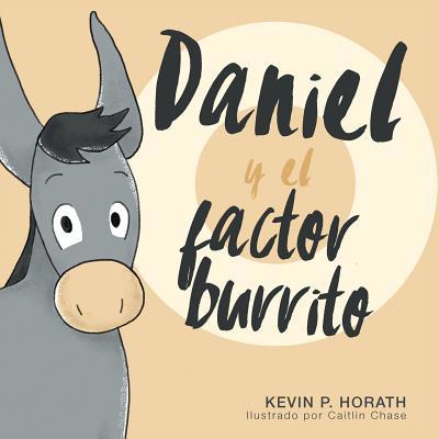 Daniel y el factor burrito [Spanish] 1632963337 Book Cover
