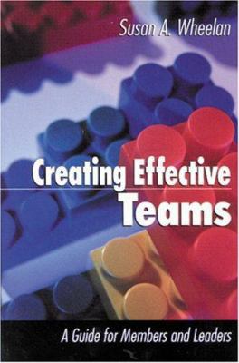 Creating Effective Teams: A Guide for Members a... 0761918175 Book Cover