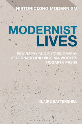 Modernist Lives: Biography and Autobiography at... 1350043818 Book Cover