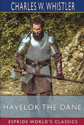 Havelok the Dane (Esprios Classics)            Book Cover