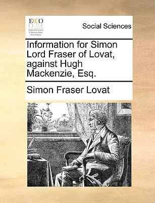 Information for Simon Lord Fraser of Lovat, aga... 1170363865 Book Cover