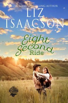 Eight Second Ride (Three Rivers Ranch Romance™) 1638762880 Book Cover