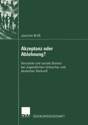 Akzeptanz Oder Ablehnung?: Vorurteile Und Sozia... [German] 3824444836 Book Cover