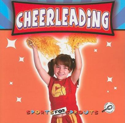Cheerleading (Sports For Sprouts) 1606948229 Book Cover
