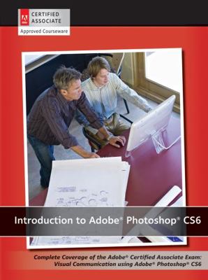 Introduction to Adobe Photoshop Cs6 with ACA Ce... 1118394089 Book Cover