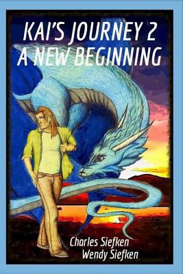 Kai's Journey 2: : A New Beginning 149485855X Book Cover