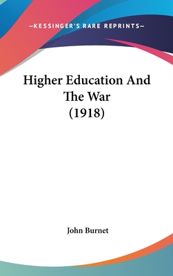 Higher Education And The War (1918) 1120365678 Book Cover
