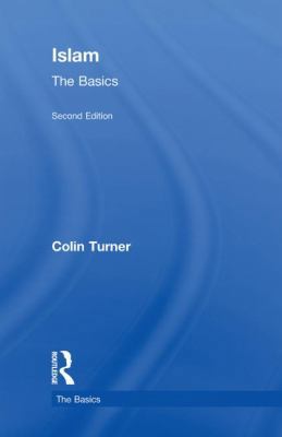 Islam: The Basics: The Basics 0415584914 Book Cover