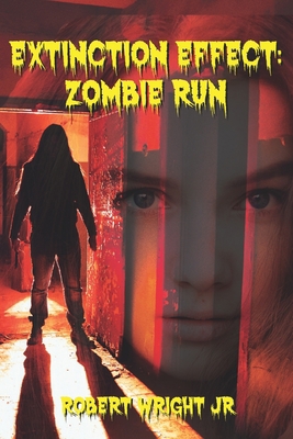 Extinction Effect: Zombie Run B08T77JQX8 Book Cover