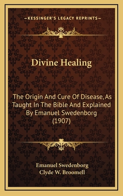 Divine Healing: The Origin And Cure Of Disease,... 1168873029 Book Cover