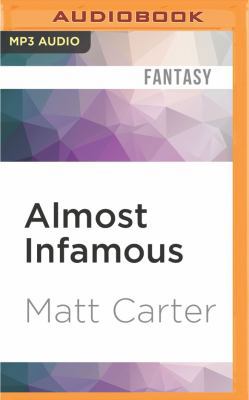 Almost Infamous: A Supervillain Novel 1536607541 Book Cover