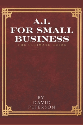 Artificial Intelligence for Small Business: The... B0DTKKH2QS Book Cover
