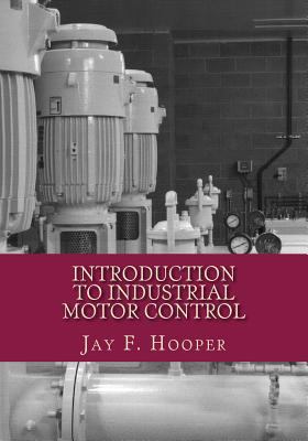 Introduction to Industrial Motor Control 172452450X Book Cover