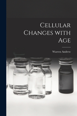 Cellular Changes With Age 1015053777 Book Cover