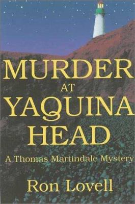 Murder at Yaquina Head: A Thomas Martindale Mys... 0865343454 Book Cover