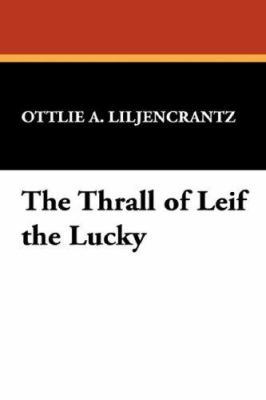 The Thrall of Leif the Lucky 1434487024 Book Cover