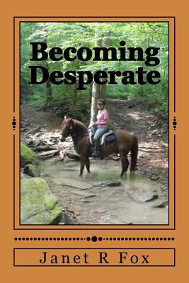 Becoming Desperate: Book One in the Desperate H... 1976435722 Book Cover