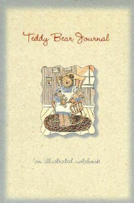 Teddy Bear Journal: An Illustrated Notebook 1561386987 Book Cover