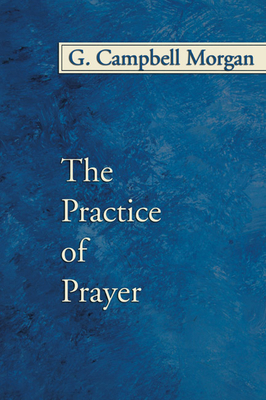 The Practice of Prayer 1592448046 Book Cover