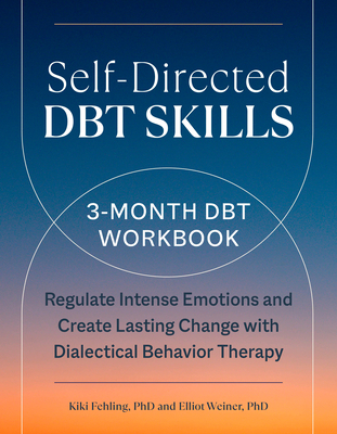 Self-Directed Dbt Skills: A 3-Month Dbt Workboo... 0593435982 Book Cover