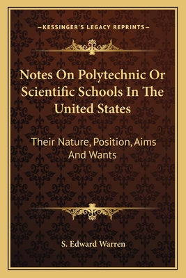 Notes On Polytechnic Or Scientific Schools In T... 1163751413 Book Cover