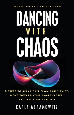 Dancing with Chaos: 3 Steps to Break Free from ... 1636802567 Book Cover