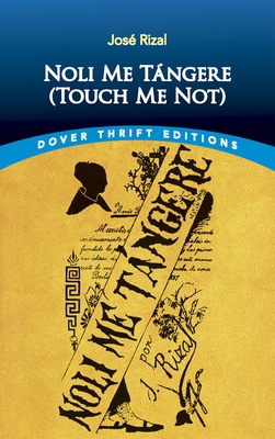 Noli Me Tángere (Touch Me Not) 0486834425 Book Cover