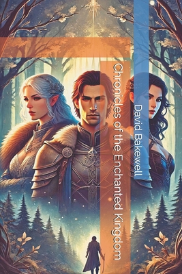 Chronicles of the Enchanted Kingdom B0DJR84DTB Book Cover