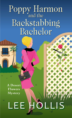 Poppy Harmon and the Backstabbing Bachelor 1496730410 Book Cover