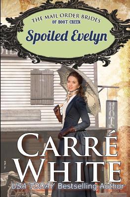 Spoiled Evelyn 1502815559 Book Cover