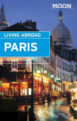 Moon Living Abroad Paris 1612389163 Book Cover