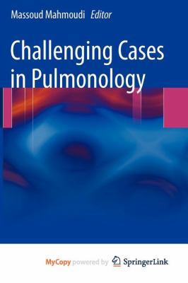 Challenging Cases in Pulmonology 1441970991 Book Cover