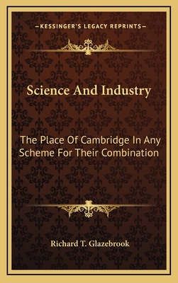Science And Industry: The Place Of Cambridge In... 1168741459 Book Cover