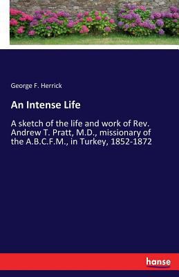 An Intense Life: A sketch of the life and work ... 3337299431 Book Cover
