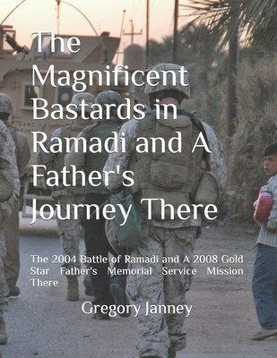 The Magnificent Bastards in Ramadi and A Father... B0CYL2MGTR Book Cover